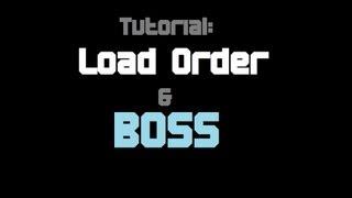 Load Order and BOSS Tutorial : Skyrim, Fallout 3 and New Vegas