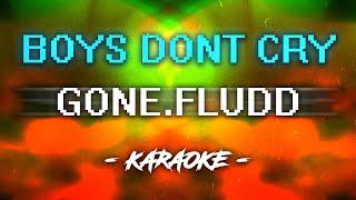 GONE Fludd – BOYS DON'T CRY (Караоке)