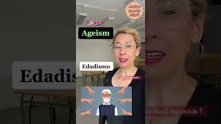 How to say AGEISM in Spanish. #medicalspanish #spanishfordoctors