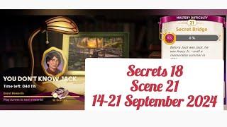 June's Journey SECRETS-18 Scene 21 |  14-21 September, 2024 | " You Don't Know Jack "