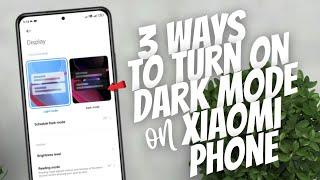 3 Ways to turn on Dark Mode on Xiaomi Phones