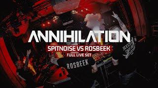 SPITNOISE VS ROSBEEK - ANNIHILATION 24.02.2024 [FULL SET]