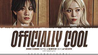 BANG YEDAM x WINTER 'Officially Cool' Lyrics (방예담 윈터 오피셜리쿨 가사) [Color Coded Han_Rom_Eng]