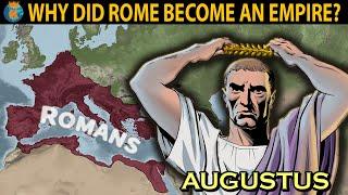 How did Rome become an Empire? - History of The Roman Empire (27 BC - 14 AD)