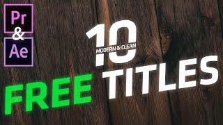 10 FREE Clean & Modern TITLES! After Effects | Premiere Pro | 2020