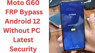 Moto G60 FRP Bypass Android 12 Without PC || motorola g60 frp bypass   - Latest Security