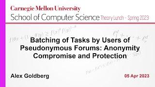Alex Goldberg: Batching of Tasks by Users of Pseudonymous Forums