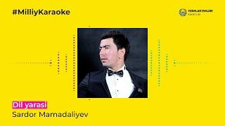 Sardor Mamadaliyev - Dil yarasi | Milliy Karaoke