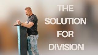 The Solution For Division | Pastor Micah Harp - Christian Warriors Church