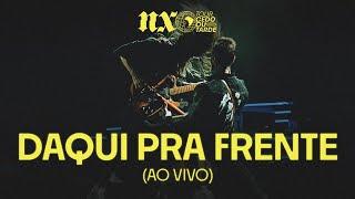 NX Zero - Daqui Pra Frente (Tour Cedo ou Tarde Ao Vivo)