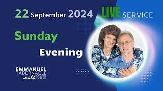 22 September 2024:  Sun Evening Live Service