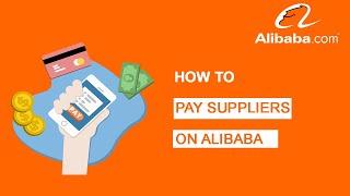 How to pay suppliers on Alibaba | Alibaba Trade Assurance