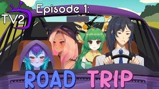 TV2 Episode 1: Road Trip Ft: Haruka Karibu - Trickywi - Takahata101 - Mim - cimrai -ZoranTheBear