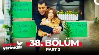 Şevkat Yerimdar 38. Bölüm Part 2