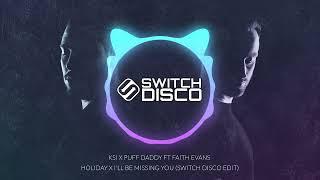 KSI X PUFF DADDY FT FAITH EVANS - HOLIDAY X I'LL BE MISSING YOU (SWITCH DISCO *TIKTOK FULL VERSION*)