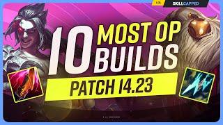 The 10 NEW MOST OP BUILDS on Patch 14.23 - League of Legends