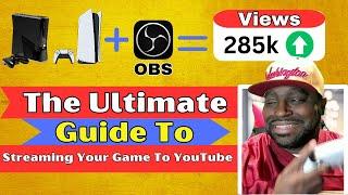 Ultimate Guide to Live Streaming and Recording Video from PlayStation and Xbox to YouTube in 2024