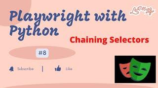 #8 Playwright with Python | Chaining Selectors