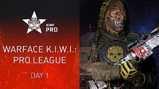 Warface K.I.W.I.: Pro League. Day 1