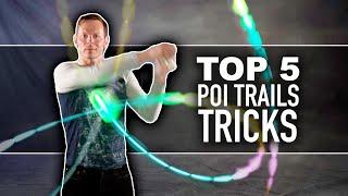 Top 5 Poi Trails Tricks You Should Know!