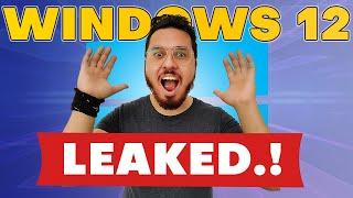 Windows 12 leaked (Have a Look)