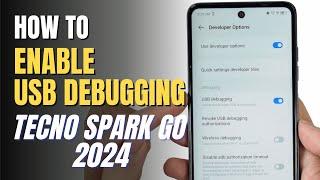 How to Enable USB Debugging on TECNO SPARK Go 2024  | Step-by-Step Guide