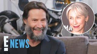 Keanu Reeves Shares RARE Insight Into Alexandra Grant Relationship | E! News