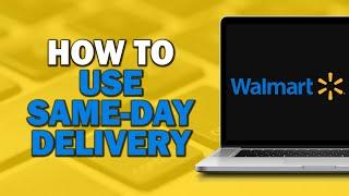 How to Use Walmarts Same Day Delivery (Easiest Way)​​​​​​​