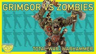 Total War: Warhammer | Grimgor vs Zombies | ArmouredLemon