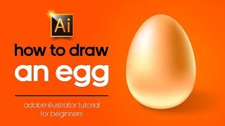 AN EGG | ADOBE ILLUSTRATOR 2020 TUTORIAL FOR BEGINNERS