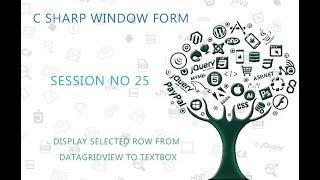 C# Tutorial Window Form  25  DISPLAY SELECTED ROW FROM DATAGRIDVIEW TO TEXTBOX