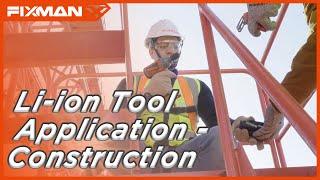 FIXMAN New Li-ion Tool Application - Construction