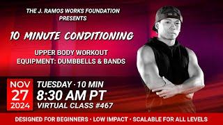 Virtual 10 Minute Conditioning - Upper body workout (12/03/2024) - 8:30 AM PT