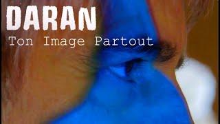 Daran - Ton image partout (Vidéoclip officiel)