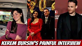 KEREM BURSIN'S PAINFUL INTERVIEW: Unfortunately, I can no longer have children