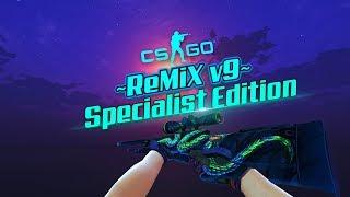 CSGO ReMiX_v9: Specialist Edition With H-Dynamic Graphics Mode [CSS v90+]