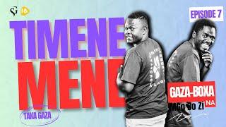 TIMENEMENE EPISODE 7 | Gogo Lelo on, ku khendla, Gaza influencers na Vafundisi, xinyamana.