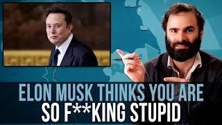 Elon Musk Thinks You Are So F**king Stupid - SOME MORE NEWS