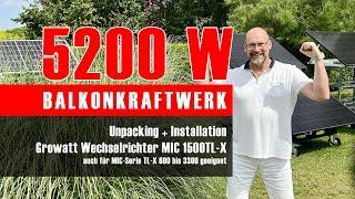 5200 W Balkonkraftwerk, Unpacking + Installation Growatt Wechselrichter MIC 1500TL-X