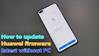 How to update Huawei firmware latest without PC