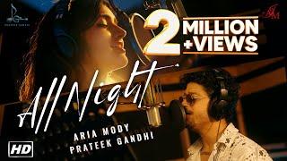 All Night - Prateek Gandhi X Aria Mody | Official Music Video