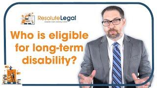 Who is eligible for long-term disability?