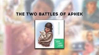 Your Story Hour | The Two Battles of Aphek