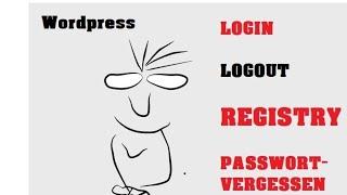 login logout anmeldung registrierungsprozesse-theme-my-login-wordpress-deutsch