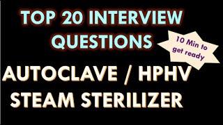 Autoclave / HPHV Steam Sterilizer in pharmaceutical industry l Interview Questions