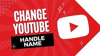 How to Change YouTube Handle Name on Mobile Before 14 Days