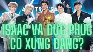 Kết quả Anh Trai 'Say Hi' gây tranh cãi dư luận dữ dội: Isaac và Đức Phúc có xứng đáng?! TOÀN CẢNH