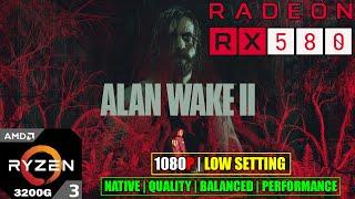 ALAN WAKE 2 | RX 580 + Ryzen 3 3200G | Gameplay Test