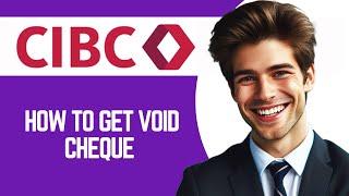 How To Get Void Cheque Online Cibc