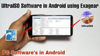 Install & Run UltraISO PC Software in Android Phone Using Exagear Windows Emulator | .exe in Android